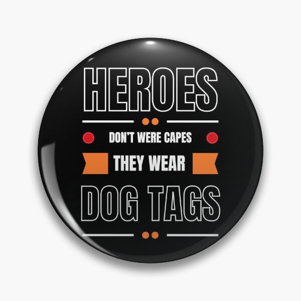 Item preview, Heroes Don't Wear Capes They Wear Dog Tags designed and sold by FridPix.