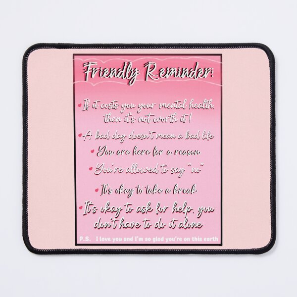 Item preview, Friendly Reminder (Mental Health Awareness) designed and sold by HarrisonDesign.