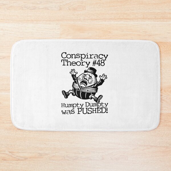 Item preview, Conspiracy Theory #48 - Humpty Dumpty was PUSHED! designed and sold by The Cosmic Turtle.
