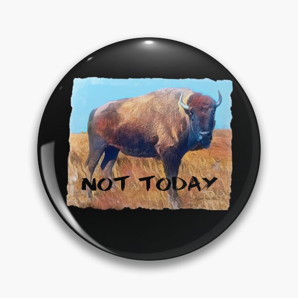 Item preview, Not Today Text On Bison Art  designed and sold by art64.