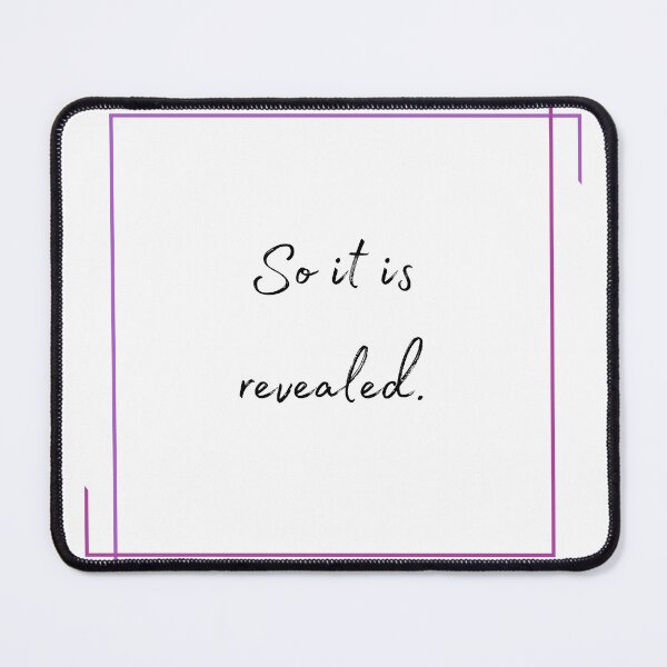 Item preview, DOTA 2 quote | Templar Assassin | So it is revealed. | queenoflaura designed and sold by queenoflaura.
