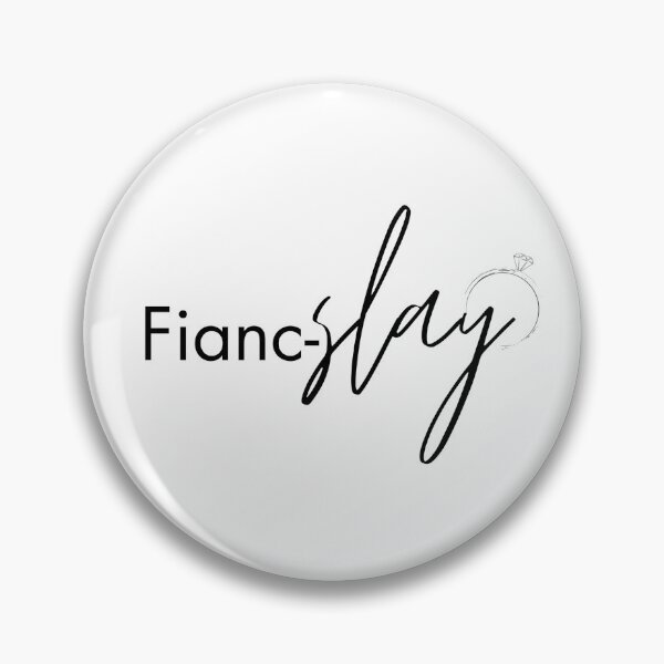 Item preview, "Fianc-Slay" - Fiancé Design designed and sold by HappyHuesClub.