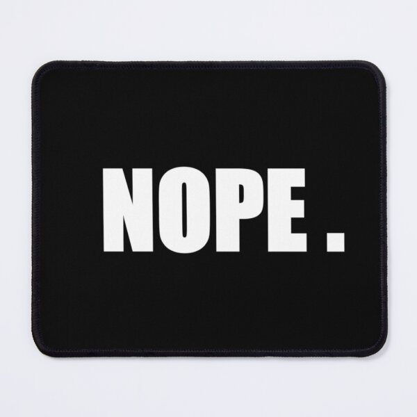 Item preview, Nope designed and sold by DronzaX.