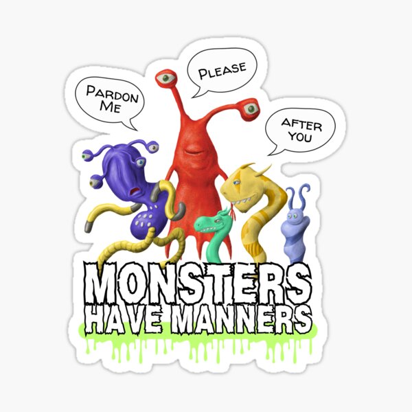Monsters Have Manners Sticker