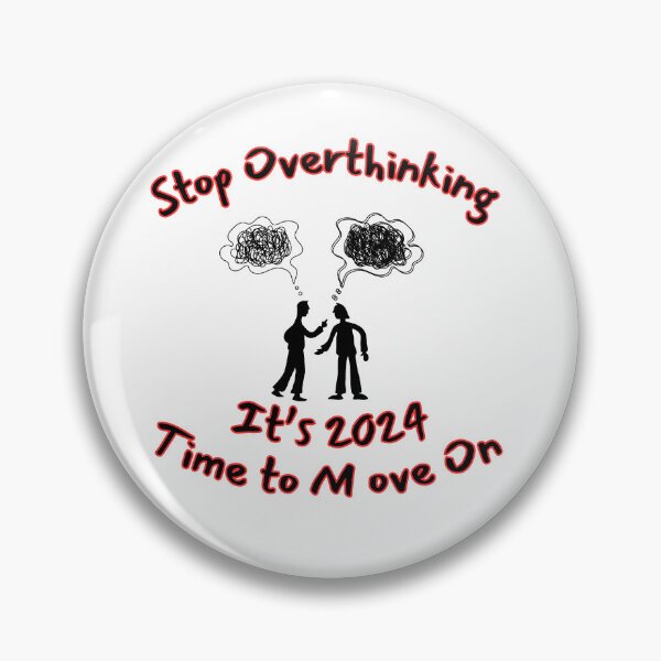 Item preview, Stop Overthinking - It's 2024 Time to Move On designed and sold by Rtim1230.