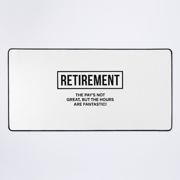 Item preview, Retirement Bliss: Fantastic Hours, Humorous Quote designed and sold by Maria Garcia.