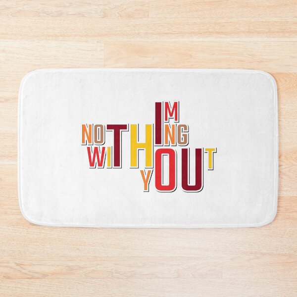 Item preview, Nothing Without You!! designed and sold by InnovyaDesigns.