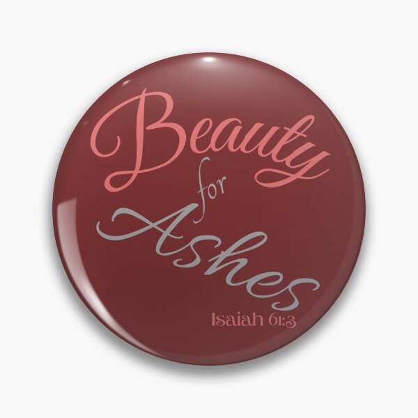 Item preview, Beauty for Ashes (Isaiah 61:3) designed and sold by Tripp Art Studio.