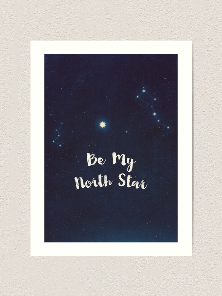 Alternate view of be my north star Art Print