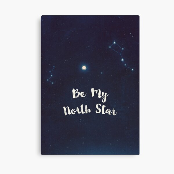 be my north star Canvas Print