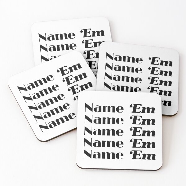 Item preview, Name 'Em designed and sold by CoffeeB4Copies-.