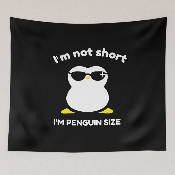 Item preview, I'm Not Short I'm Penguin Size Penguins Memes designed and sold by ArabCorner.
