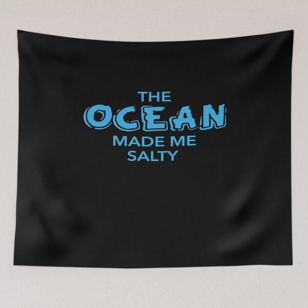 Item preview, The Ocean Made Me Salty designed and sold by saulmedia.