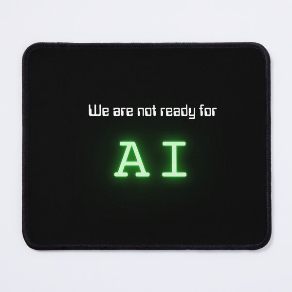 Item preview, We are not ready for AI (Neon Green) designed and sold by ProjectLui.