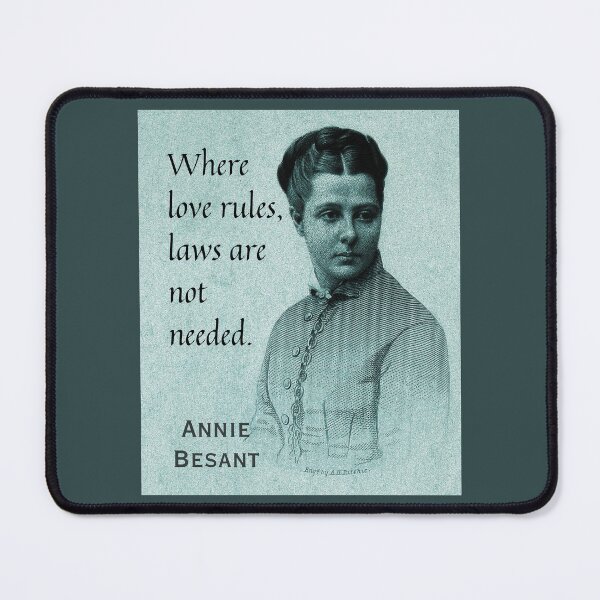 Item preview, Annie Besant portrait and quote: Where love rules, laws are not needed. designed and sold by artbleed.