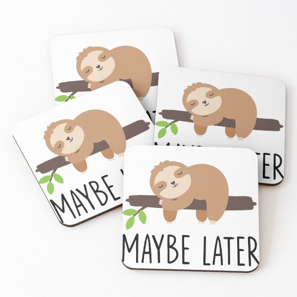 Item preview, maybe later lazy sloth life designed and sold by resindrop.