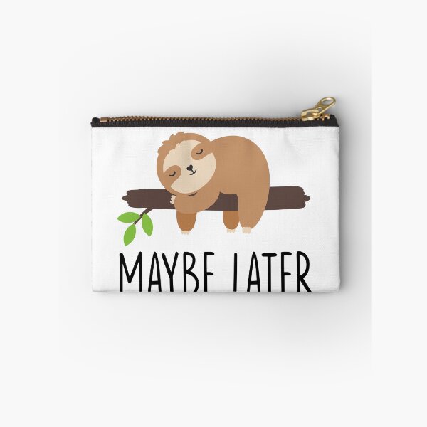 Item preview, maybe later lazy sloth life designed and sold by resindrop.