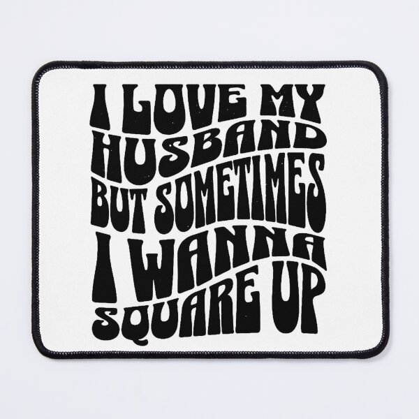 Item preview, i love my husband but sometimes i wanna square up designed and sold by resindrop.