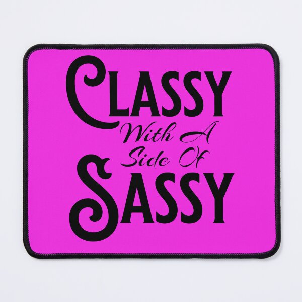 Item preview, Classy with A Side of Sassy designed and sold by MillersOnPippin.