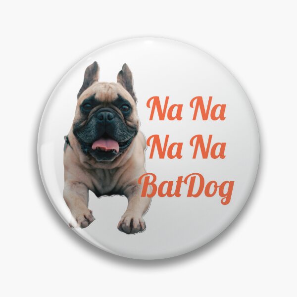 Item preview, Na na na na BatDog. French Bulldog designed and sold by DesignsMjB.