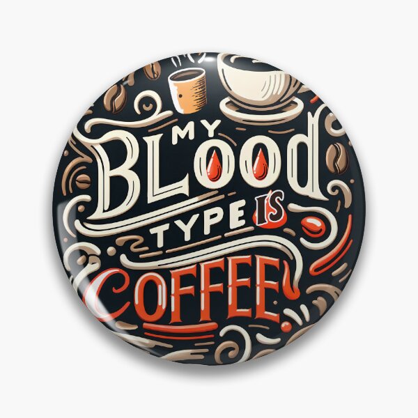 Item preview, My blood type is coffee, typography designed and sold by maxmaj.