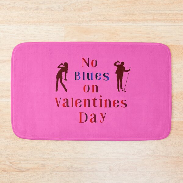 Item preview, No blues on Valentines Day. designed and sold by janice56.