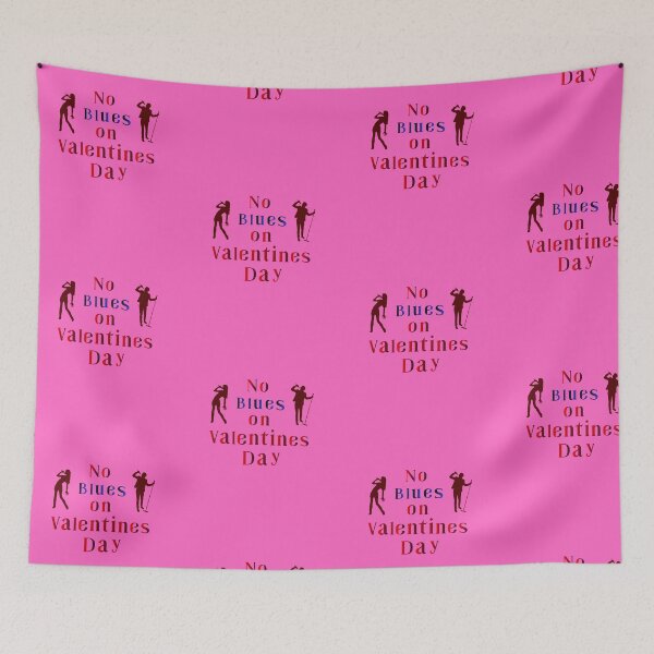 Item preview, No blues on Valentines Day. designed and sold by janice56.
