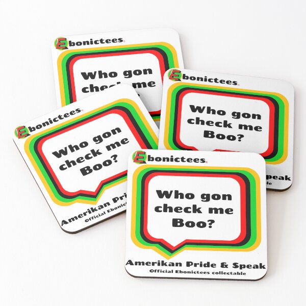Item preview, Who gone check me Boo? Ebonictees ebonic phrase. designed and sold by Ebonictees.