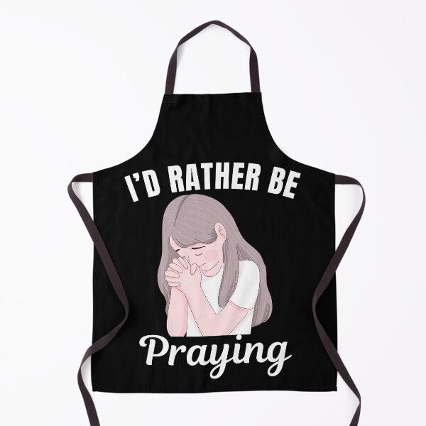 Item preview, I'd rather be praying, Christian believer saying designed and sold by NBSStore.