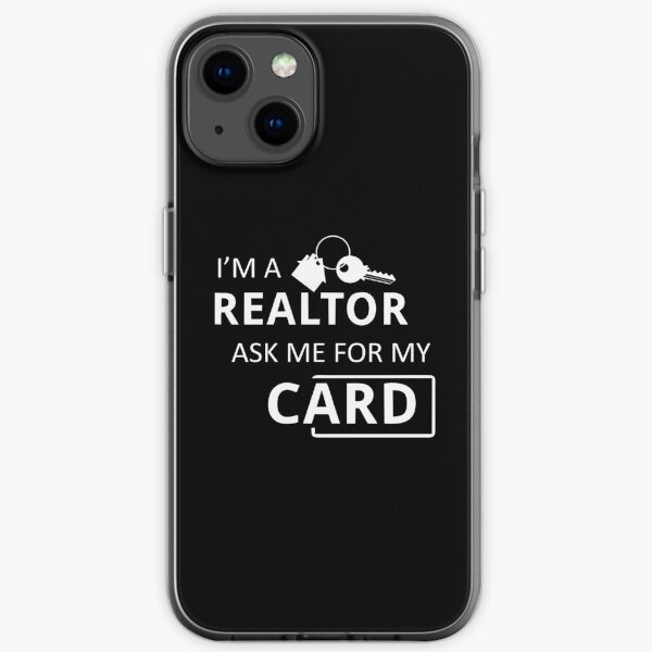 Real Estate Agent I'm A Realtor Ask Me for My Card iPhone Soft Case