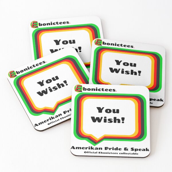 Item preview, You Wish! Ebonictees ebonic phrase. designed and sold by Ebonictees.