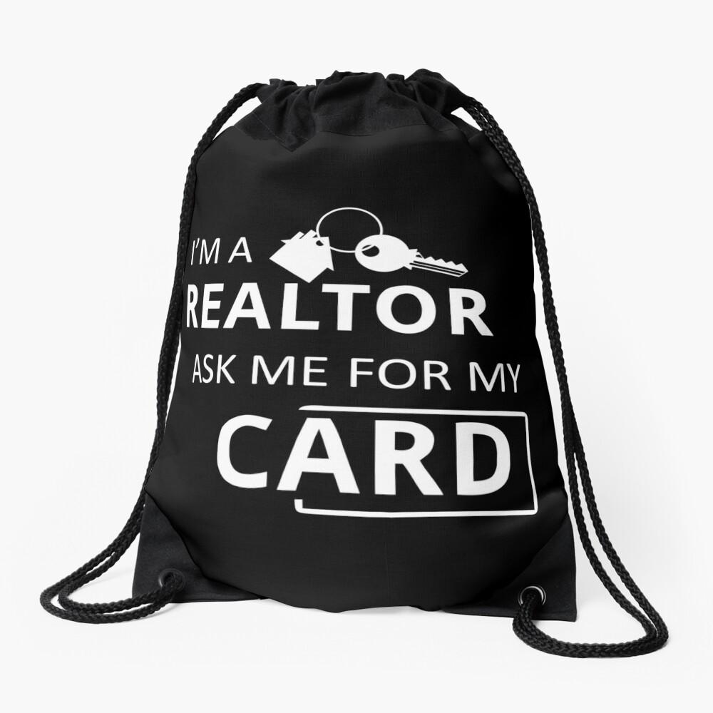 Real Estate Agent I'm A Realtor Ask Me for My Card Drawstring Bag