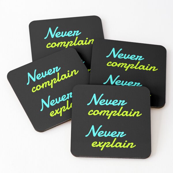 Item preview,  Never Complain, Never Explain 3 designed and sold by Nesro34.