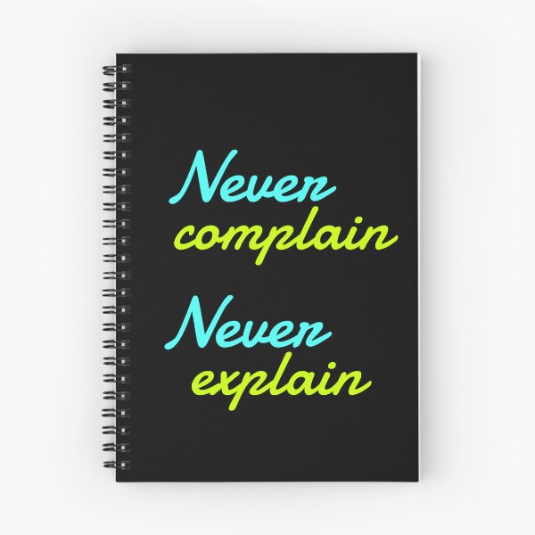 Item preview,  Never Complain, Never Explain 3 designed and sold by Nesro34.