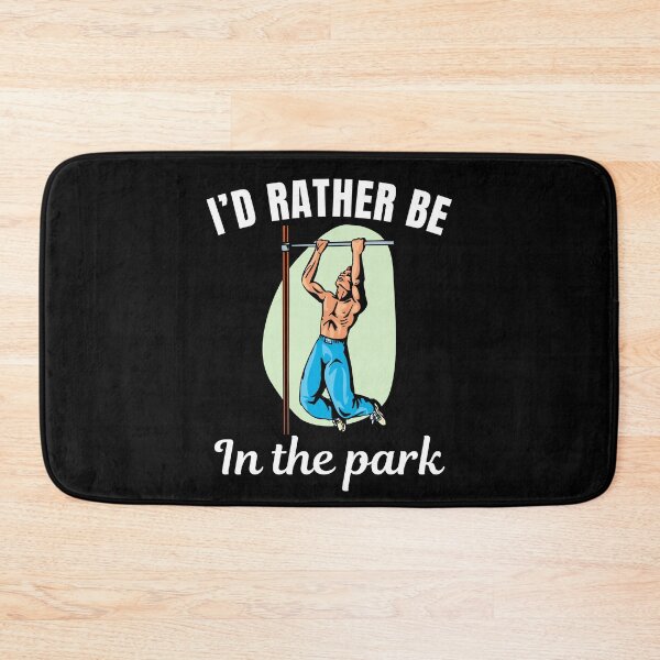 Item preview, I'd rather be in the park, street workout, calisthenics bodyweight workout lovers designed and sold by NBSStore.
