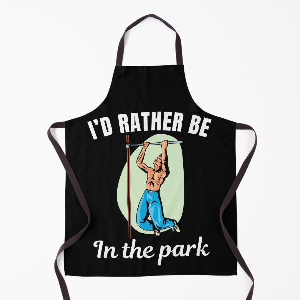 Item preview, I'd rather be in the park, street workout, calisthenics bodyweight workout lovers designed and sold by NBSStore.