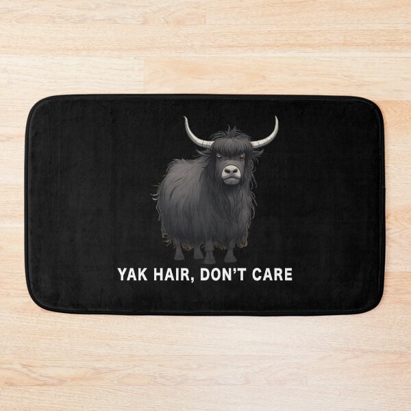 Item preview, Yak Hair, Don't Care, Funny Meme designed and sold by Burn-Ego.