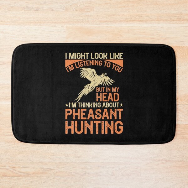Item preview, I Might Look Like Listening I'm Thinking Pheasant Hunting designed and sold by taaddison50.