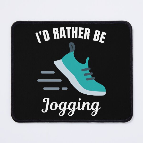 Item preview, I'd rather be jogging, morning run and active healthy lifestyle lovers designed and sold by NBSStore.