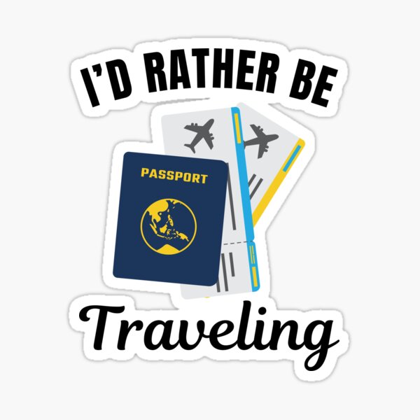 Item preview, I'd rather be traveling, funny traveling lovers saying  designed and sold by NBSStore.
