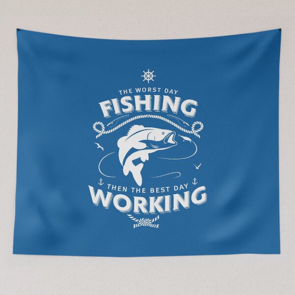 Item preview, The Worst Day Fishing Then The Best Day Working designed and sold by Wild-Co.