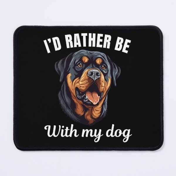 Item preview, I'd rather be with my dog, funny rottweiler breed owners or lovers saying designed and sold by NBSStore.