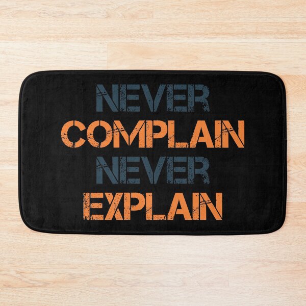 Item preview, Never Complain Never Explain designed and sold by designerpriti.
