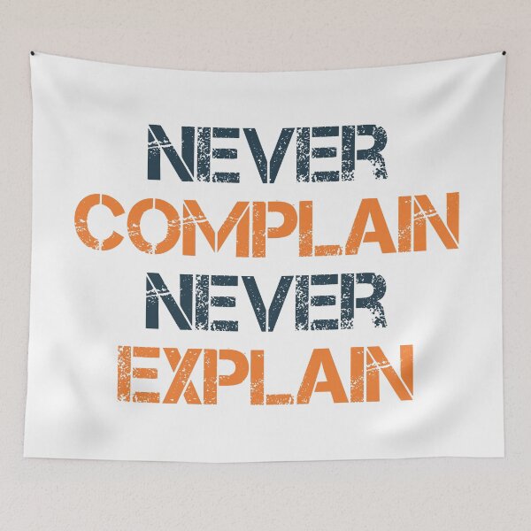Item preview, Never Complain Never Explain designed and sold by designerpriti.