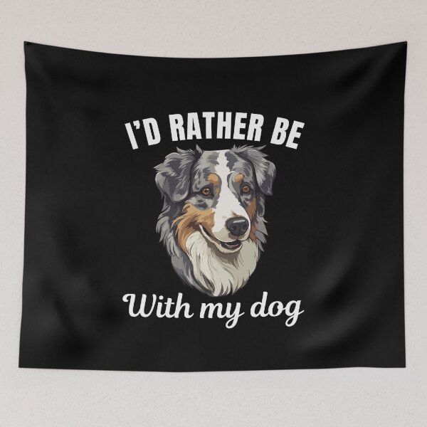 Item preview, I'd rather be with my dog, funny Australian or Aussie shepherd sheepdog breed owners or lovers saying  designed and sold by NBSStore.