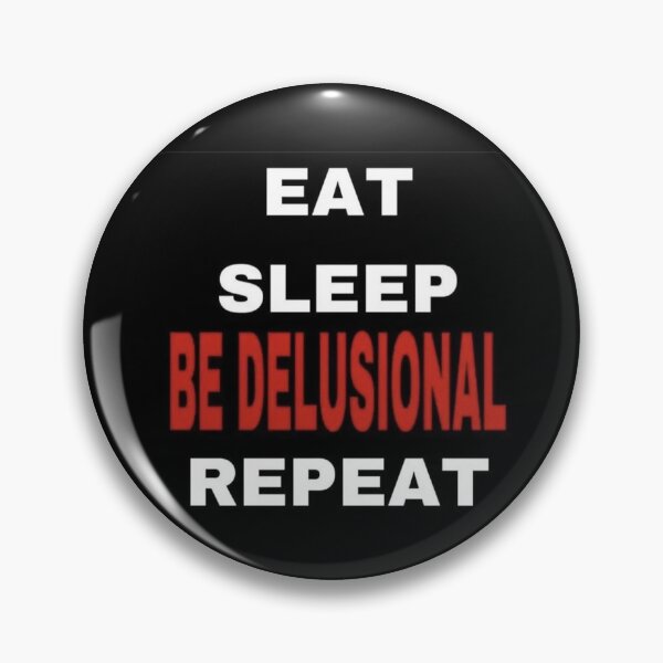 Item preview, be delusional designed and sold by omgfather.