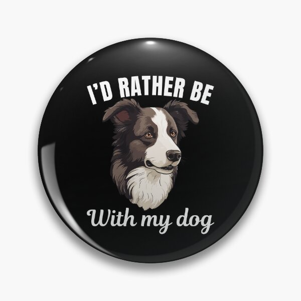 Item preview, I'd rather be with my dogs, funny border collie breed owners or lovers saying  designed and sold by NBSStore.