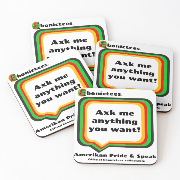 Item preview, Axk me anything you want! Ebonictees ebonic phrase. designed and sold by Ebonictees.