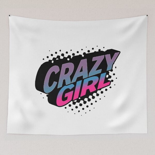 Item preview, Crazy Girl designed and sold by JonathanP514.