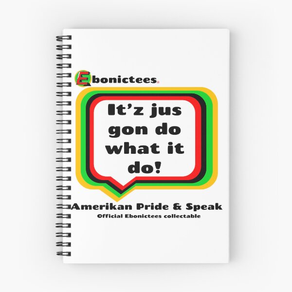 Item preview, It'z jus gon do what it do! Ebonictees ebonic phrase. designed and sold by Ebonictees.